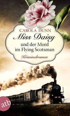 Miss Daisy und der Mord im Flying Scotsman, Carola Dunn