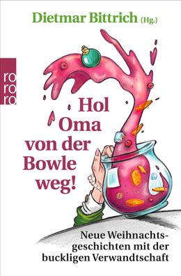 Hol Oma von der Bowle weg!, Dietmar Bittrich
