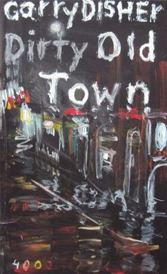 Dirty Old Town, Garry Disher
