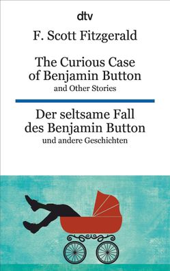 The Curious Case of Benjamin Button and Other Stories - Der seltsame Fall d ...