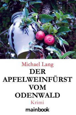 Der Apfelweinf?rst vom Odenwald, Michael Lang
