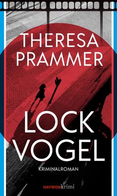 Lockvogel, Theresa Prammer