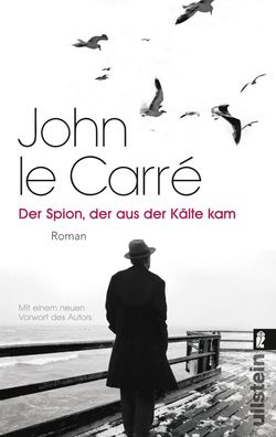 Der Spion, der aus der K?lte kam, John Le Carr?