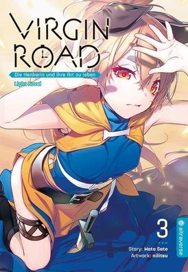 Virgin Road - Die Henkerin und ihre Art zu Leben Light Novel 03, Mato Sato