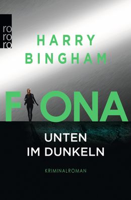 Fiona: Unten im Dunkeln, Harry Bingham