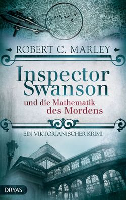 Inspector Swanson und die Mathematik des Mordens, Robert C. Marley