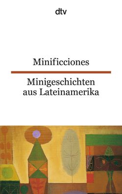Minificciones / Minigeschichten aus Lateinamerika, Erica Engeler