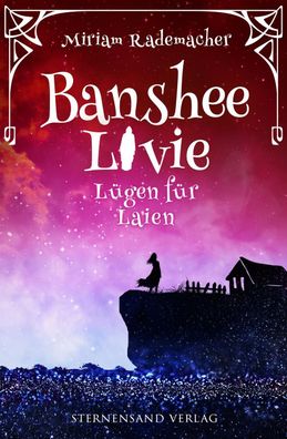 Banshee Livie (Band 9): L?gen f?r Laien, Miriam Rademacher
