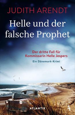 Helle und der falsche Prophet, Judith Arendt