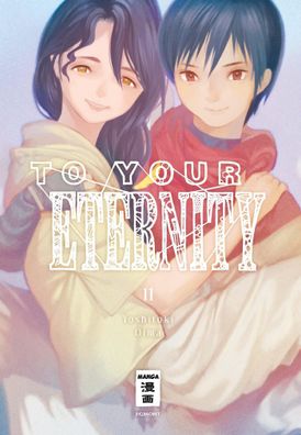 To Your Eternity 11, Yoshitoki Oima