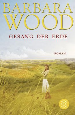 Gesang der Erde: Roman, Barbara Wood