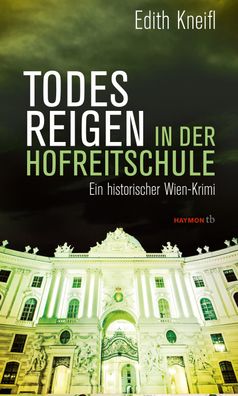 Todesreigen in der Hofreitschule, Edith Kneifl