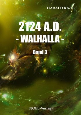 2124 A.D. Walhalla, Harald Kaup