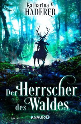 Der Herrscher des Waldes, Katharina V. Haderer