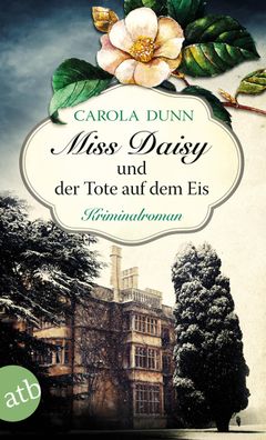 Miss Daisy und der Tote auf dem Eis, Carola Dunn