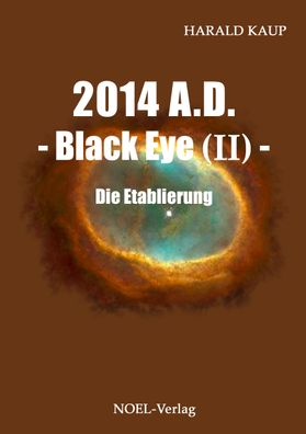 2014 A.D. - Black eye (Band II), Harald Kaup