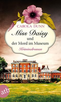 Miss Daisy und der Mord im Museum, Carola Dunn