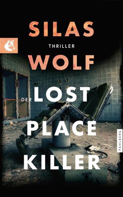 Der Lost Place Killer, Silas Wolf