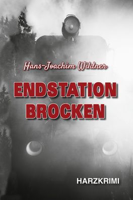 Endstation Brocken, Hans-Joachim Wildner
