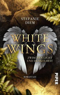 White Wings - Zwischen Licht und Dunkelheit, Stefanie Diem