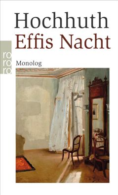 Effis Nacht, Rolf Hochhuth