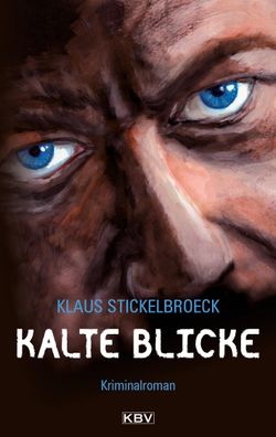 Kalte Blicke, Klaus Stickelbroeck