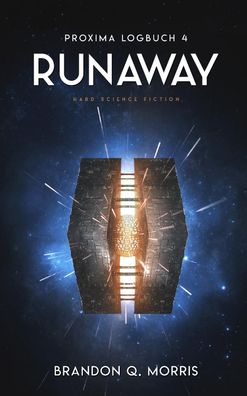 Proxima-Logbuch 4: Runaway, Brandon Q. Morris