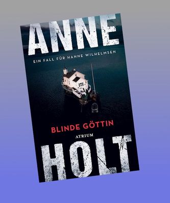 Blinde G?ttin, Anne Holt