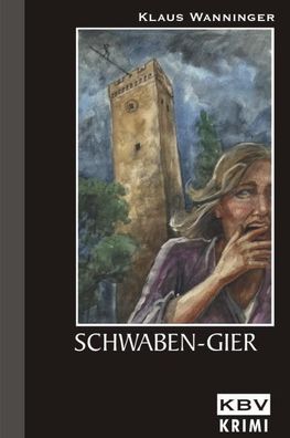 Schwaben-Gier, Klaus Wanninger