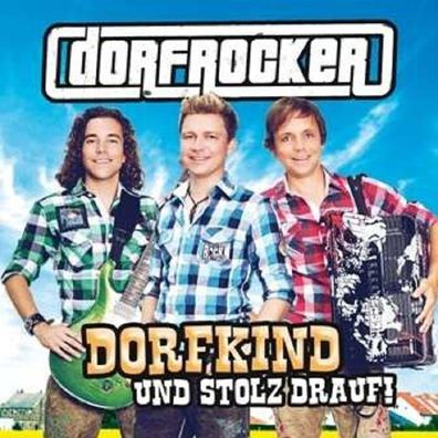Dorfrocker: Dorfkind und stolz drauf! - Ariola 88883789012 - (CD / Titel: A-G)