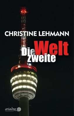 Die zweite Welt, Christine Lehmann