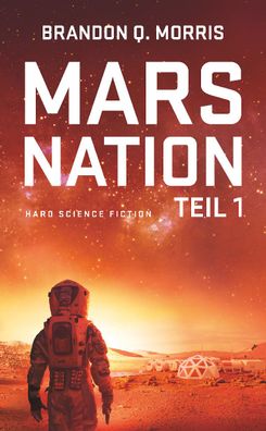 Mars Nation 1, Brandon Q. Morris