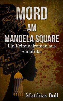 Mord am Mandela Square, Matthias Boll