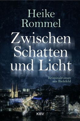 Zwischen Schatten und Licht, Heike Rommel