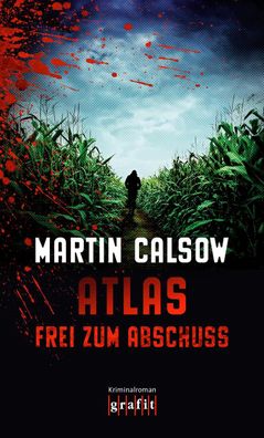 Atlas - Frei zum Abschuss, Martin Calsow