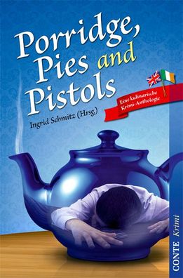 Porridge, Pies and Pistols, Ingrid Schmitz