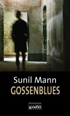 Gossenblues, Sunil Mann