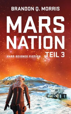 Mars Nation 3, Brandon Q. Morris