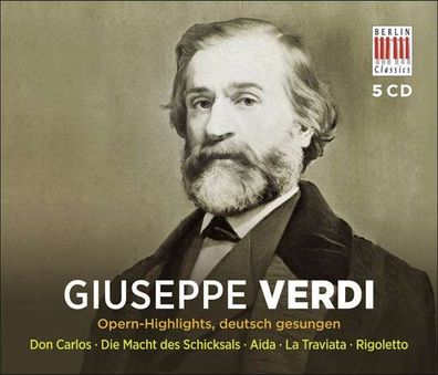 Giuseppe Verdi (1813-1901): 5 Opern-Highlights (in deutscher Sprache) - Berlin Cla 0