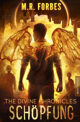 The Divine Chronicles 5 - Sch?pfung, M R Forbes