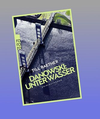 Danowski: Unter Wasser, Till Raether