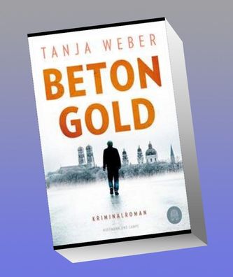 Betongold: Kriminalroman, Tanja Weber