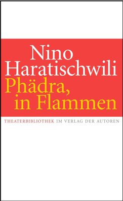 Ph?dra, in Flammen, Nino Haratischwili