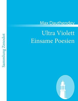 Ultra Violett Einsame Poesien, Max Dauthendey