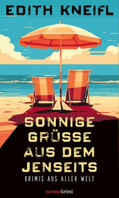 Sonnige Gr??e aus dem Jenseits, Edith Kneifl