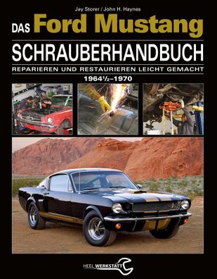 Das Ford Mustang Schrauberhandbuch, Jay Storer