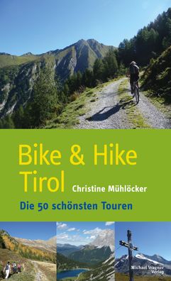 Bike & Hike - Tirol, Christine M?hl?cker