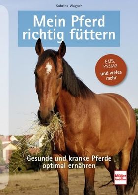 Mein Pferd richtig f?ttern, Sabrina Wagner