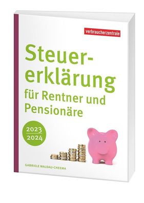 Steuererkl?rung f?r Rentner und Pension?re 2023/2024, Gabriele Waldau-Cheema