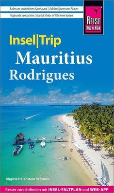 Reise Know-How InselTrip Mauritius und Rodrigues, Birgitta Holenstein Ramsu ...